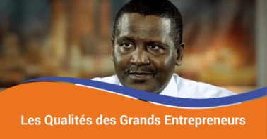 Qualités des grands entrepreneurs