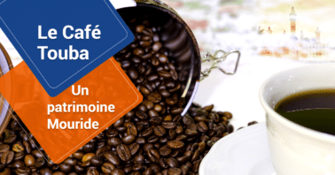 Le Café Touba: Un Patrimoine Mouride