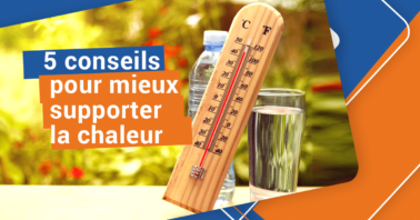 5 conseils pour mieux supporter la chaleur