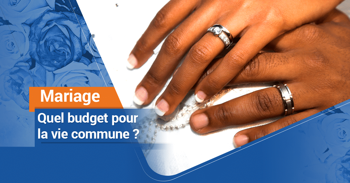 Mariage : quel budget pour la vie commune ?