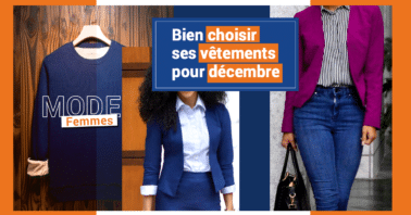 Mode Femmes : bien choisir ses vêtements pour décembre