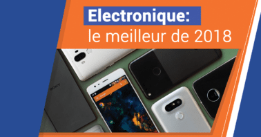 Électronique: le meilleur de 2018
