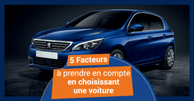 5 facteurs à prendre en compte en choisissant une voiture