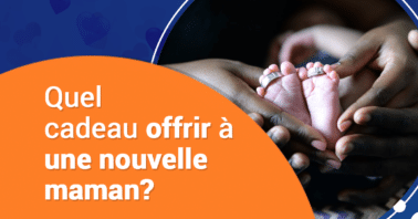 Quel cadeau offrir à une nouvelle maman ?