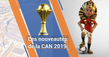 Découvrez les nouveautés de la CAN 2019