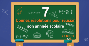 7 bonnes résolutions pour réussir son année scolaire