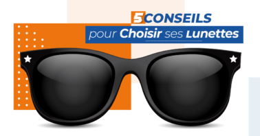 5 conseils pour choisir ses lunettes