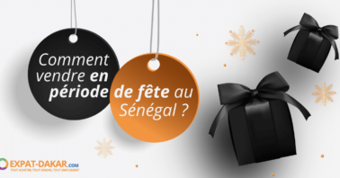 Comment vendre vos produits en période de fête au Sénégal