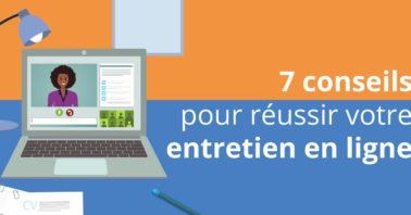 7 conseils pour réussir votre entretien en ligne