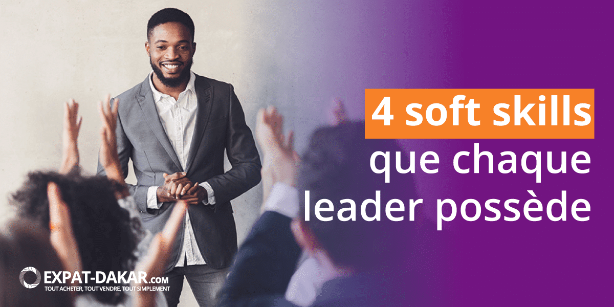 4 soft skills que chaque leader possède